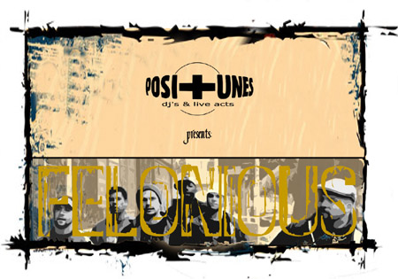 Positunes presents Felonious